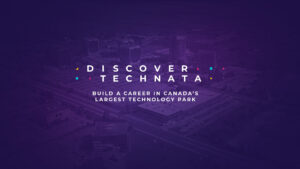 Discover Technata, Build a Career in Canada'a Largest Technology Park